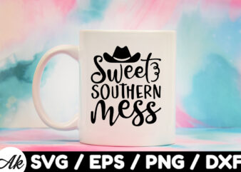 Sweet southern mess SVG t shirt template vector