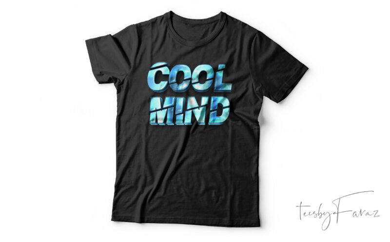 Cool Mind| T-shirt design for sale