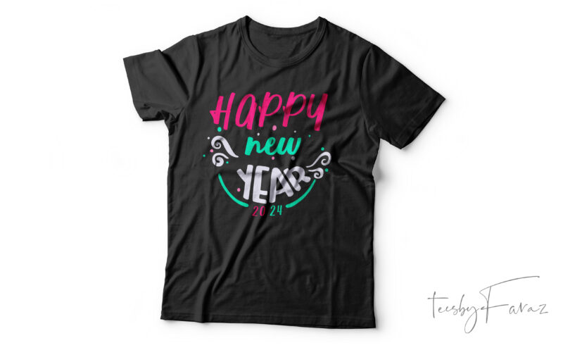 Happy New Year 2024| T-shirt design for sale