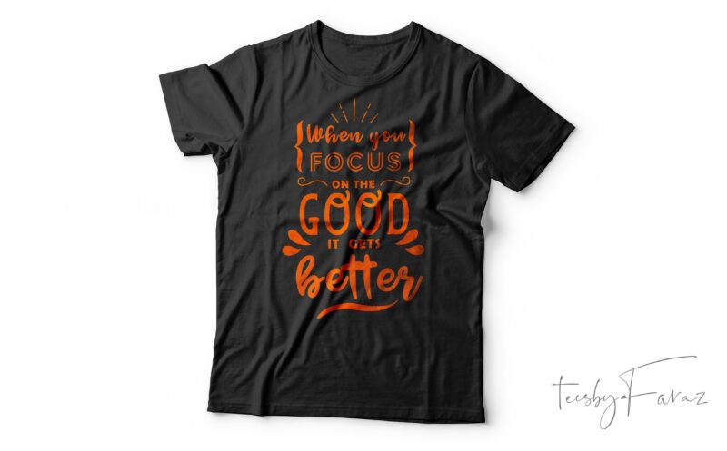 When you Focus Typography| T-shirt design for sale
