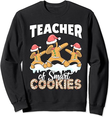 Teacher Of Smart Cookies Cute Dabbing Gingerbread Christmas Sweatshirt