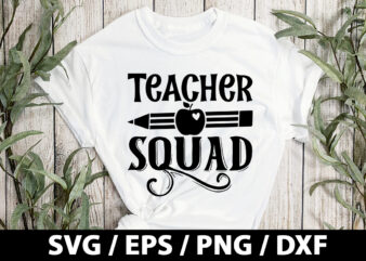 Teacher squad SVG t shirt designs for sale