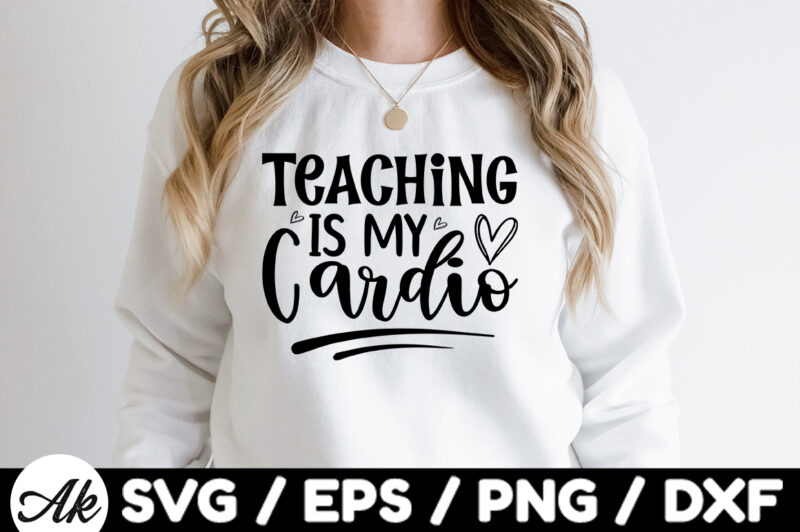Teaching is my cardio SVG