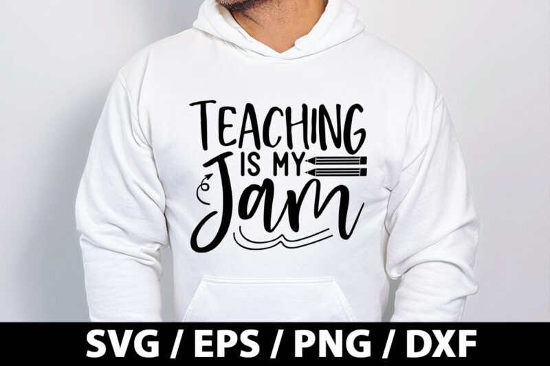 Teaching is my jam SVG