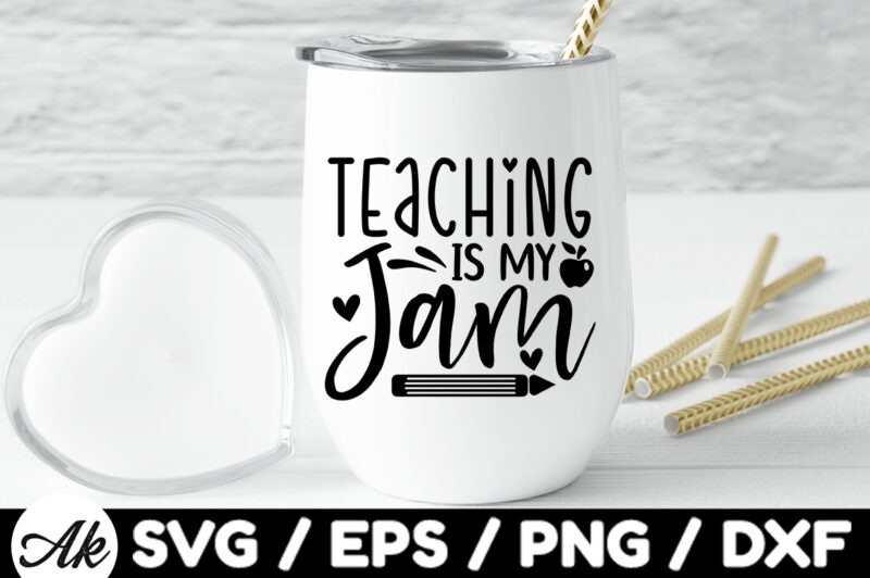 Teaching is my jam SVG