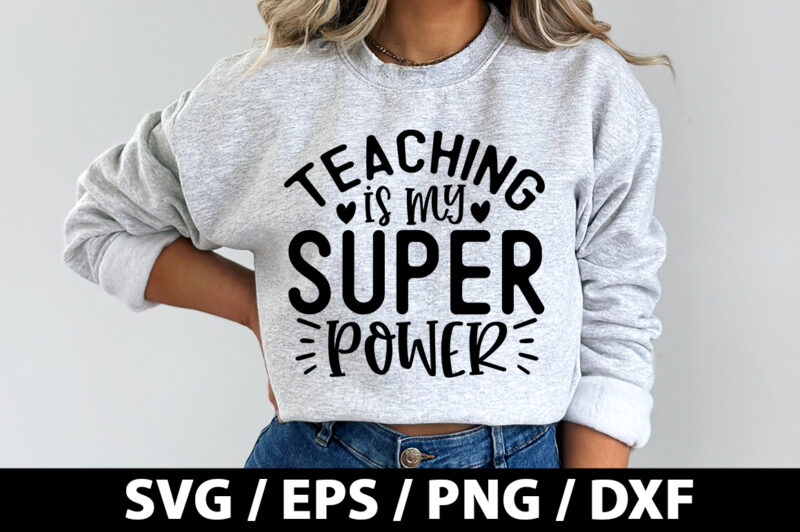 Teaching is my super power SVG