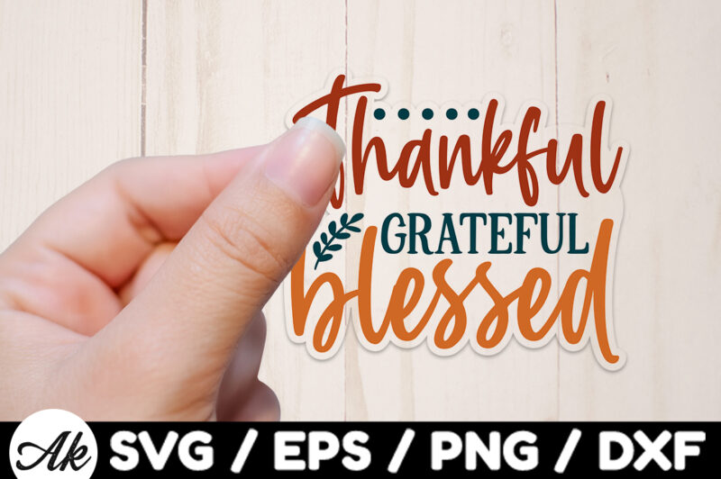 Thankful grateful blessed Stickers Design