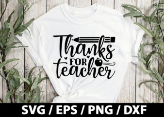 Thanks for teacher SVG t shirt designs for sale
