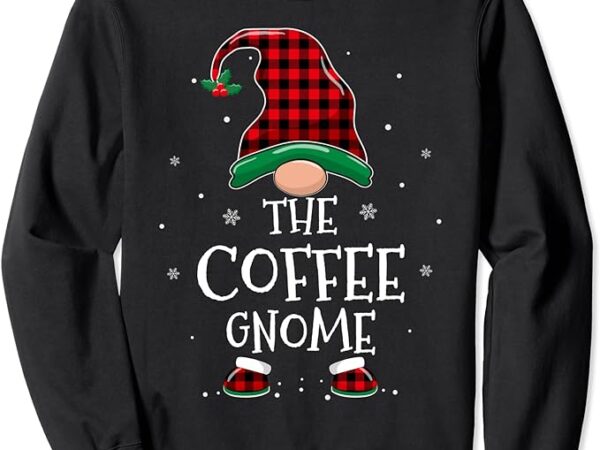 The coffee gnome xmas family matching plaid christmas gnomes sweatshirt