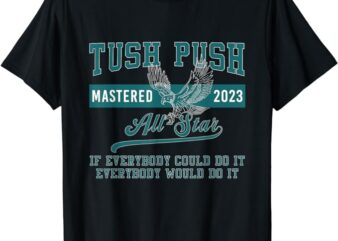 The Tush Push Eagles T-Shirt