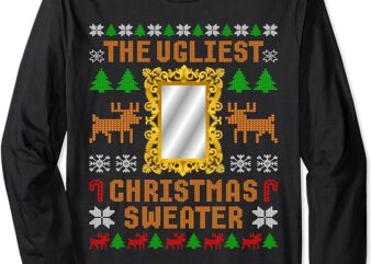 The Ugliest Ugly Christmas Sweater With Mirror Funny Xmas Long Sleeve T-Shirt