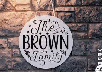 The brown family Round Sign SVG t shirt designs for sale