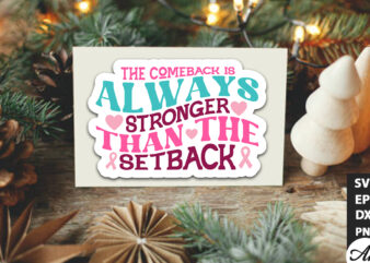 The comeback is always stronger than the setback Retro Stickers