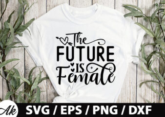 The future is female SVG