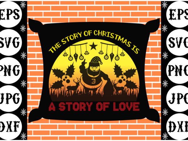 The story of christmas is a story of love t shirt designs for sale