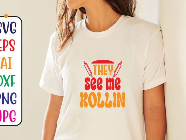 They see me rollin t shirt designs for sale