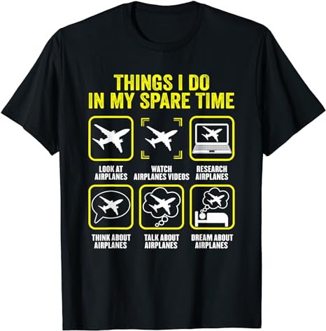 Things I Do In My Spare Time Airplanes Aviation Pilot T-Shirt