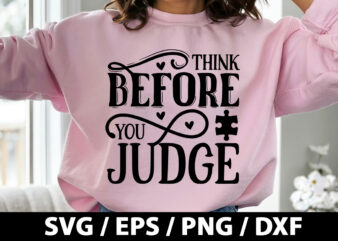 Think before you judge SVG t shirt designs for sale