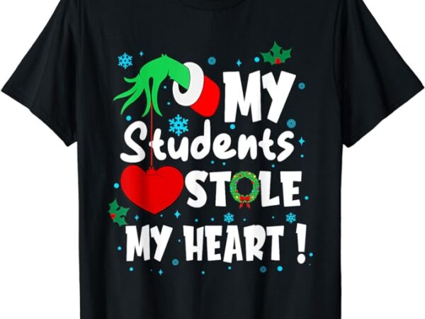Tis the season christmas funny my students stole my heart t-shirt