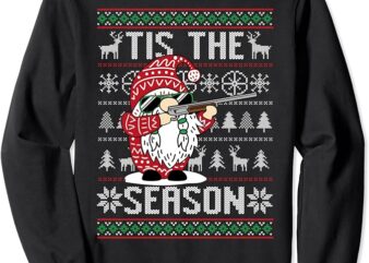 Tis The Season Deer Hunting Gnome Reindeer Christmas Hunter Sweatshirt