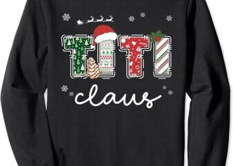 Titi Claus Christmas Funny Matching Xmas Auntie Santa Claus Sweatshirt