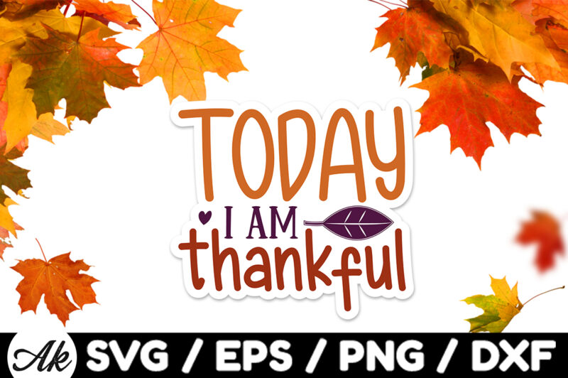 Today i am thankful Stickers Design