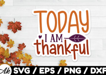 Today i am thankful Stickers Design