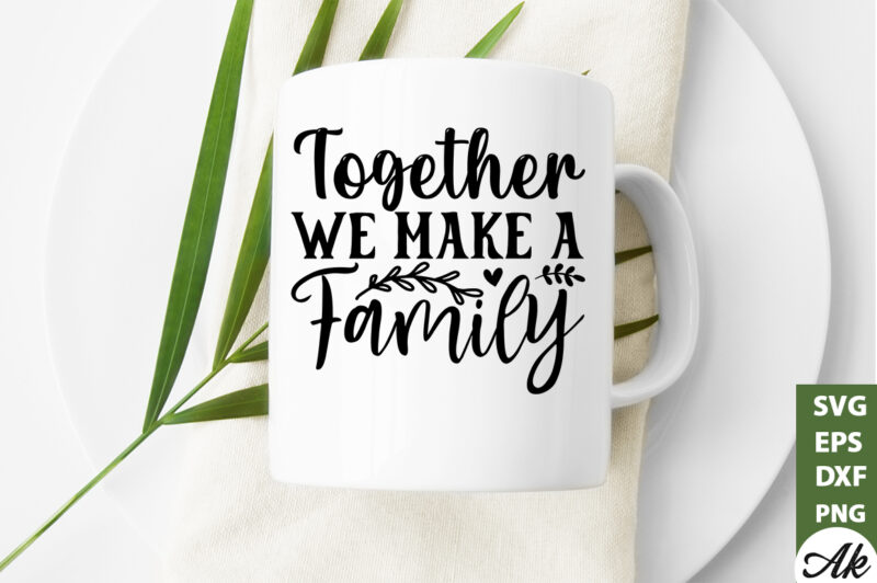 Together we make a family SVG