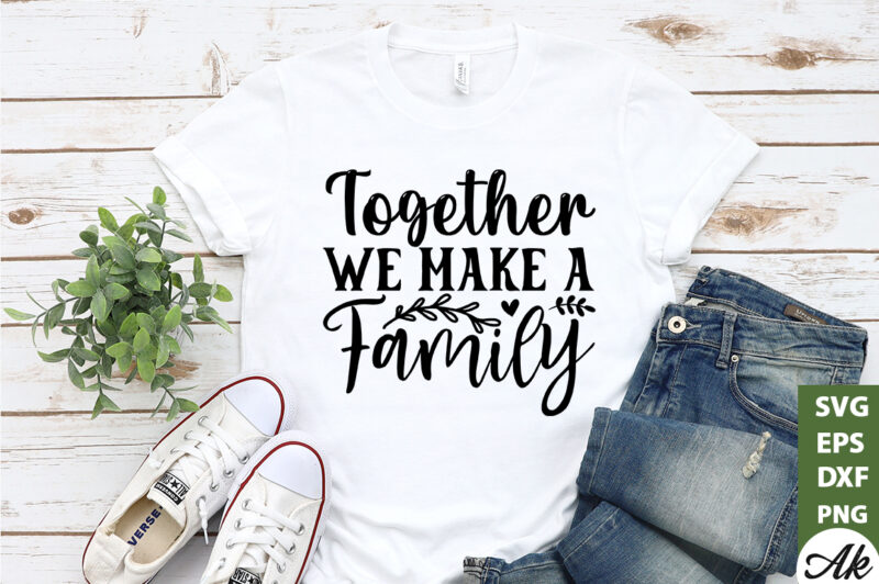 Together we make a family SVG