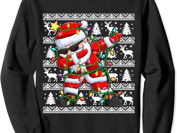 Ugly christmas sweater dabbing santa sweatshirt