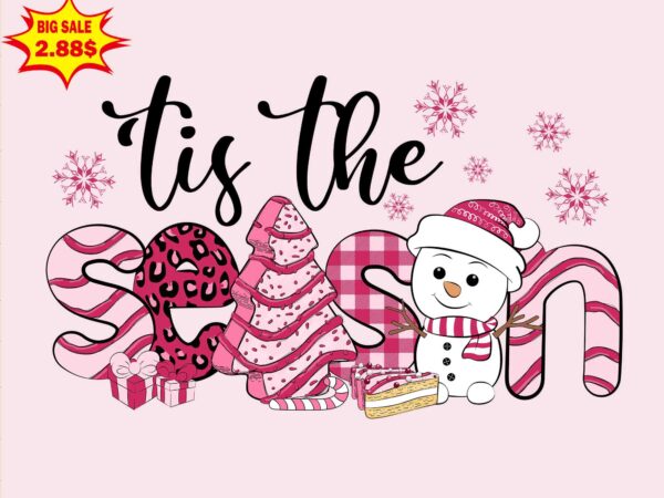 Tis the season tree cake pink christmas svg, santa christmas svg, pink christmas svg, tree christmas svg t shirt designs for sale