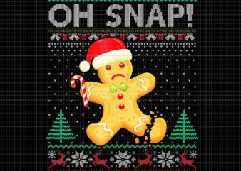 Gingerbread Man Cookie Ugly Sweater Oh Snap Christmas Png, Oh Snap Christmas Png, Gingerbread Christmas Png t shirt design template