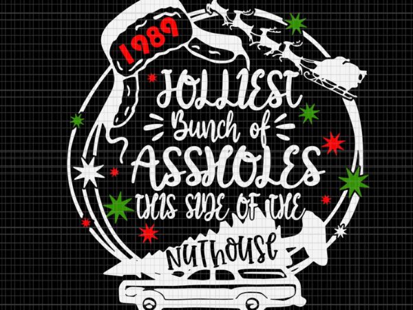 Jolliest bunch of assholes this side of the nut house svg, jolliest bunch svg, car christmas svg vector clipart