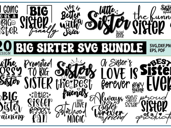 Big sister svg bundle, sister svg bundle t shirt template