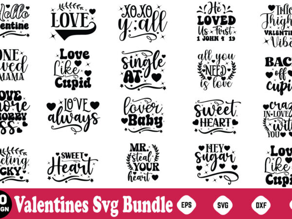 Valentines svg bundle valentine,valentines day,valentines,valentine’s day,my valentine,valentine song,my valentine song,laufey valentine,val t shirt vector art