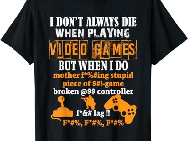 Video games t-shirt funny gamer tee for console gaming fans t-shirt