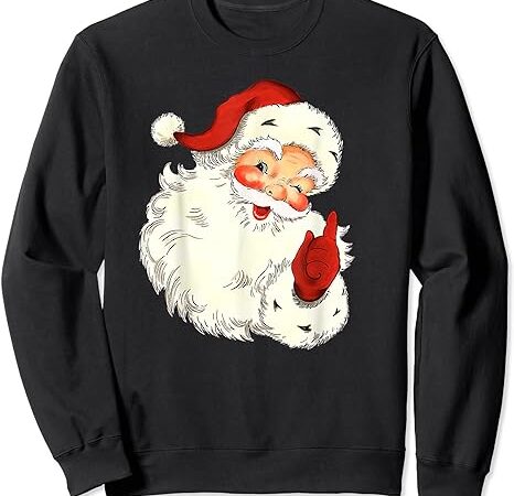 Vintage christmas santa claus face old fashioned sweatshirt 1