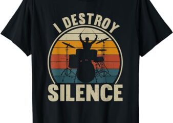 Vintage Drums Player I Destroy Silence Drummer T-Shirt