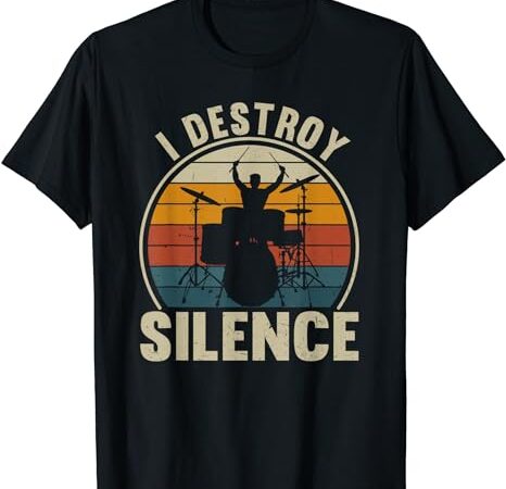 Vintage drums player i destroy silence drummer t-shirt