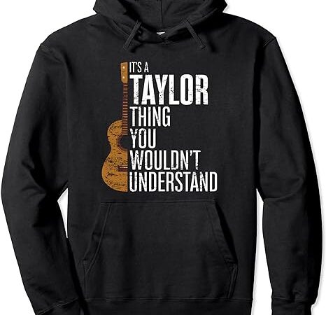 Vintage taylor retro it’s a taylor thing first name 70’s pullover hoodie t shirt vector art