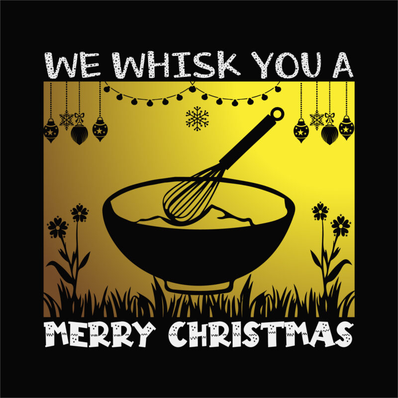 We Whisk You A Merry Christmas