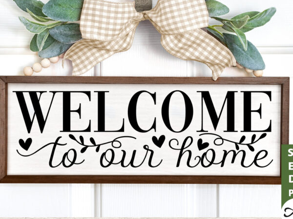 Welcome to our house svg t shirt design for sale