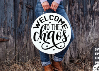 Welcome to the chaos Round Sign SVG