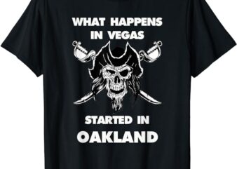 What happens in Vegas started in Oakland, Gift, Christmas T-Shirt