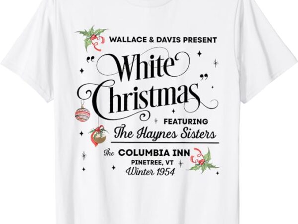 White christmas wallace and davis haynes sister t-shirt