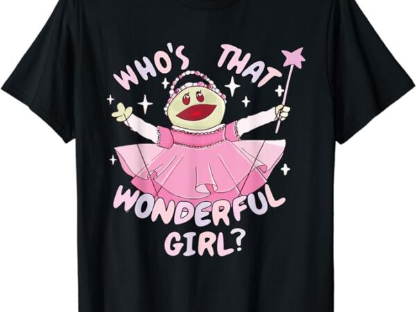Who’s that wonderful girl nanalan-meme-princess valentines t-shirt