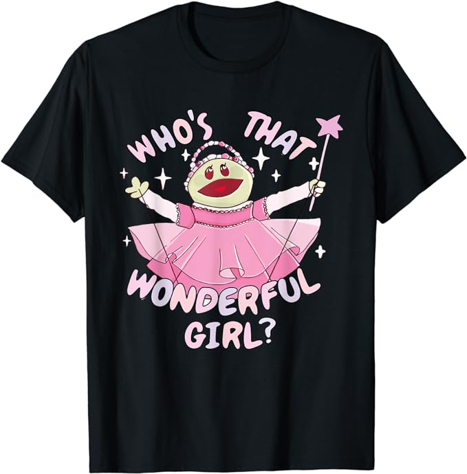 Who’s that Wonderful Girl Nanalan-Meme-Princess Valentines T-Shirt