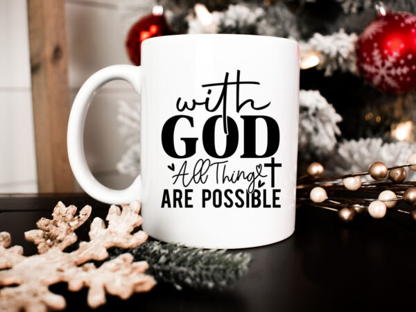 With god all thing are possible svg t shirt design for sale