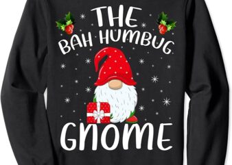 Xmas Holiday Family Matching The Bah Humbug Gnome Christmas Sweatshirt
