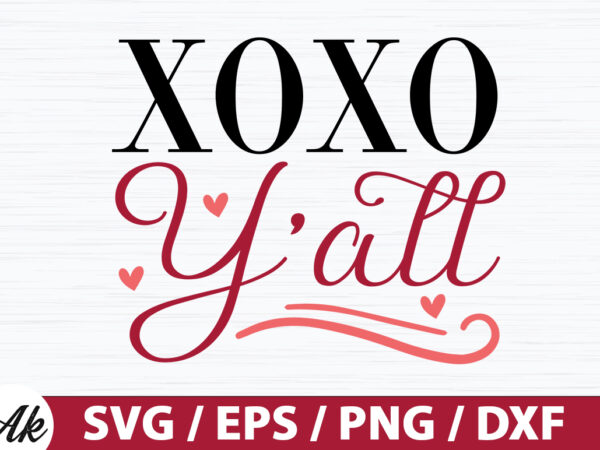 Xoxo y’all svg graphic t shirt